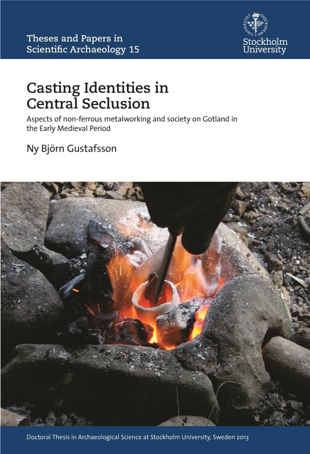 Casting Identiteis in Central Seclusion