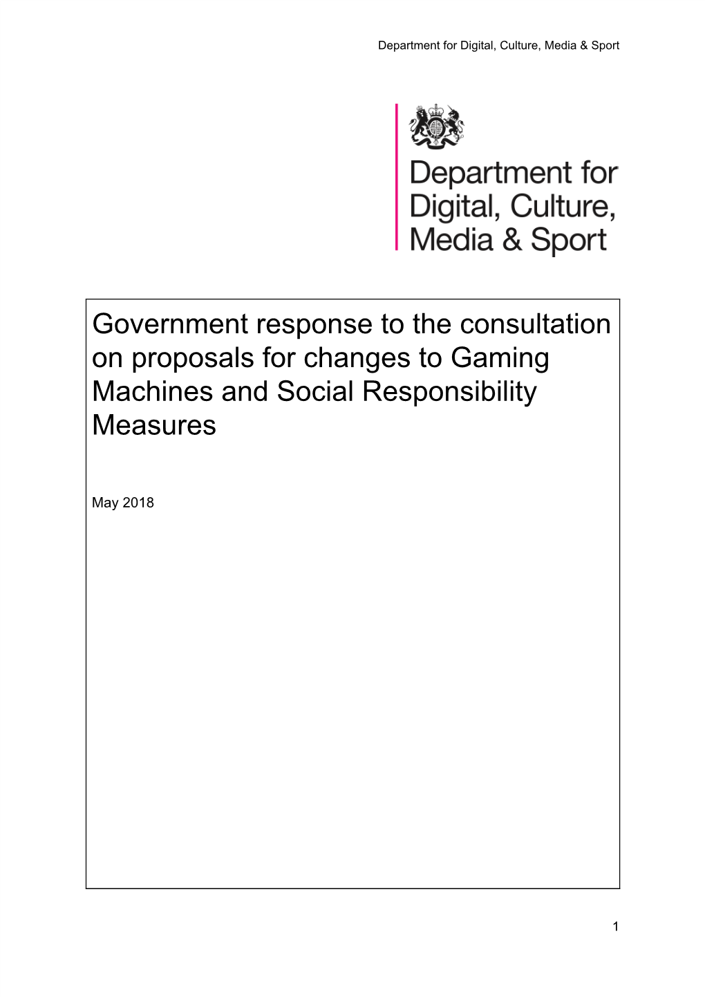 Government Response to the Consultation on Proposals for Changes to Gaming Machines and Social Responsibility Measures