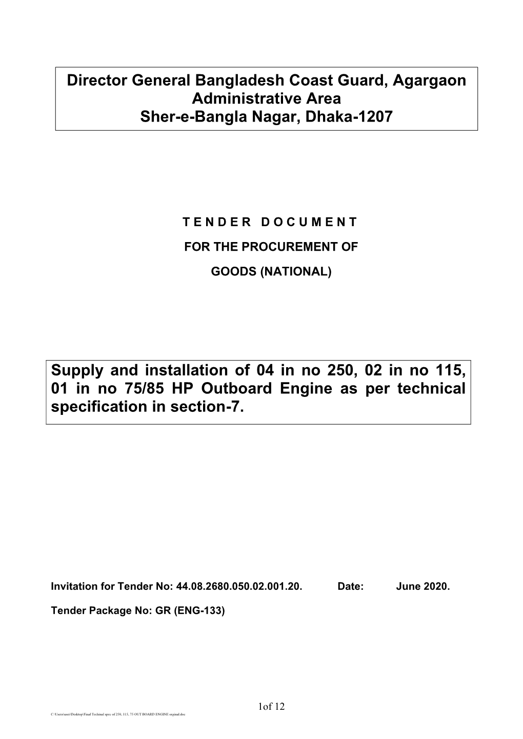 Supply and Installation of 04 in No 250, 02 in No 115, 01 in No 75/85 HP Outboard Engine As Per Technical Specification in Section-7