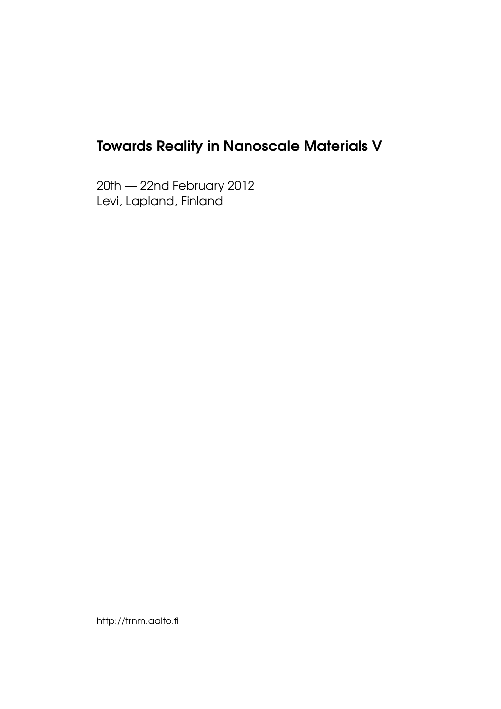 Towards Reality in Nanoscale Materials V