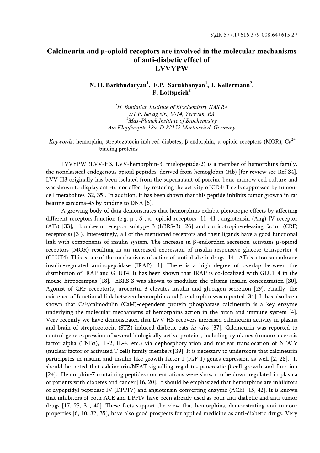 Calcineurin and Μ-Opioid Receptors Are Involved in the Molecular Mechanisms of Anti-Diabetic Effect of LVVYPW