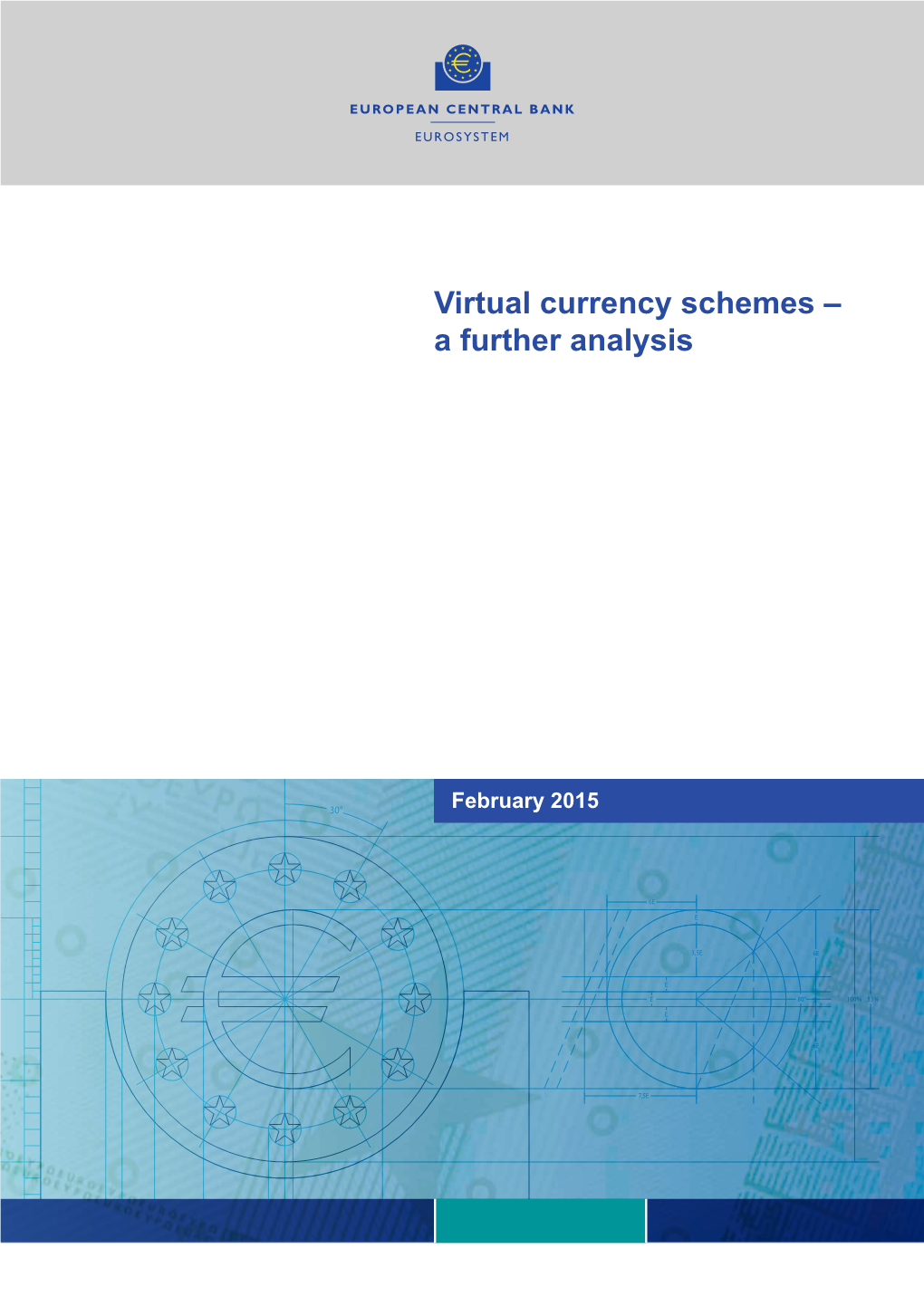 ECB Virtual Currency Schemes February 2014 3 Executive Summary