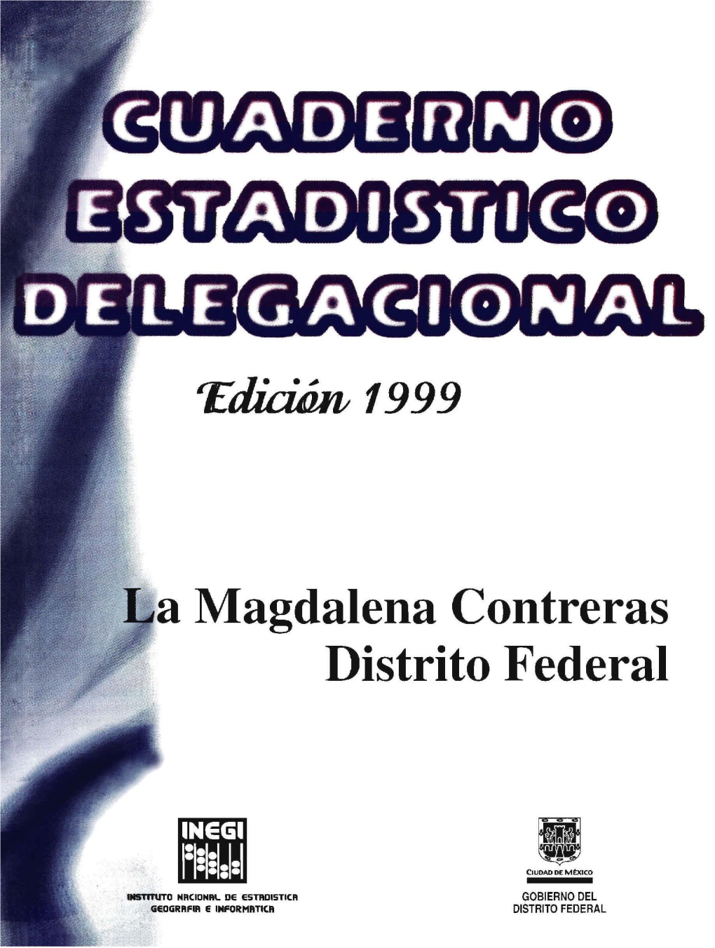 La Magdalena Contreras Distrito Federal Cuaderno Estadístico Delegacional Edición 1999