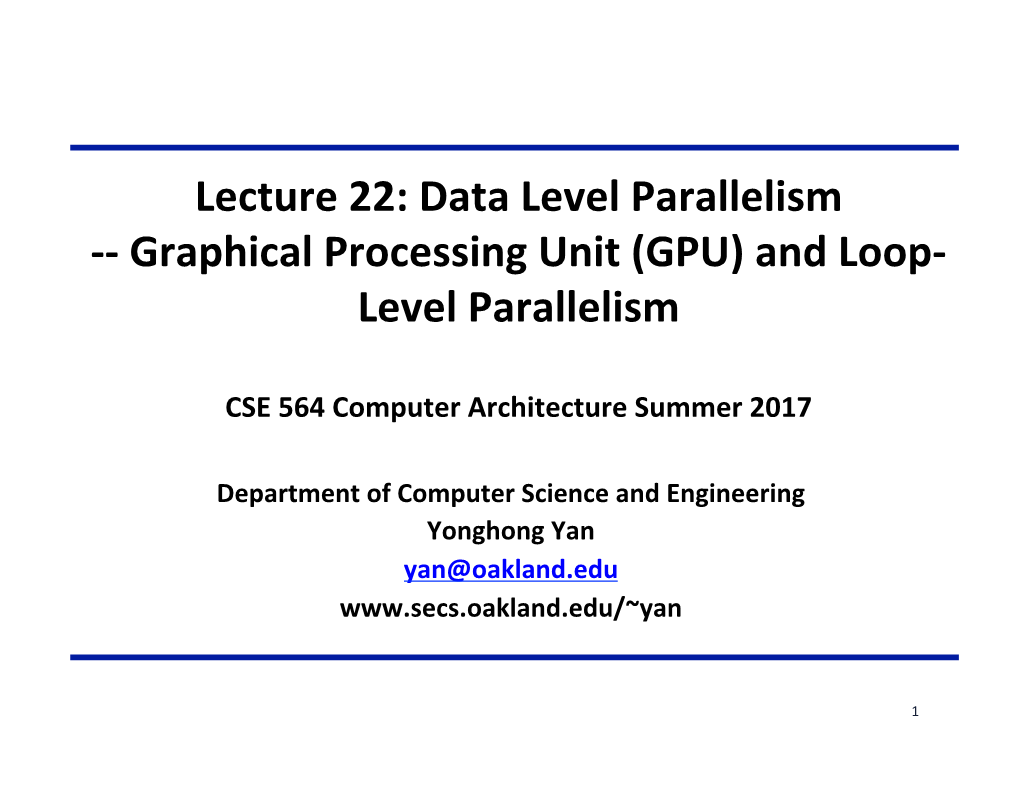 Data Level Parallelism -- Graphical Processing Unit (GPU) and Loop- Level Parallelism