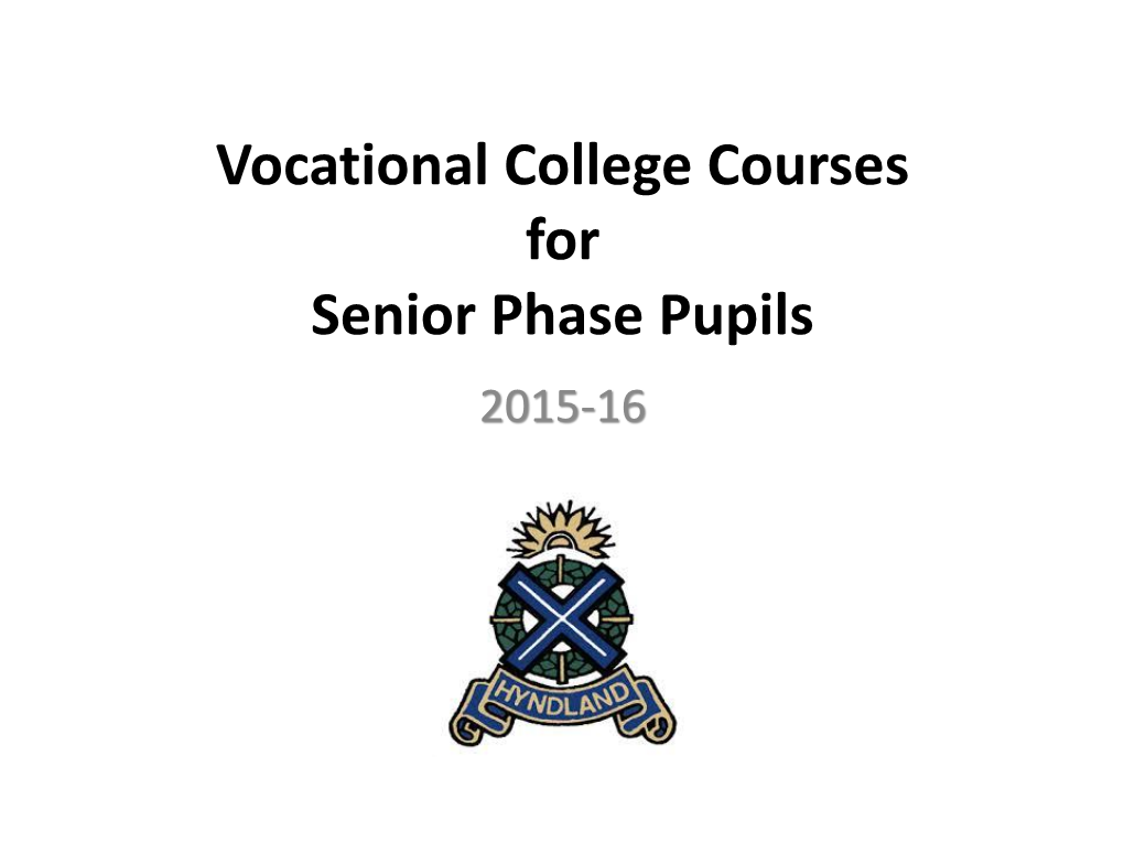 Vocational College Courses for Senior Phase Pupils