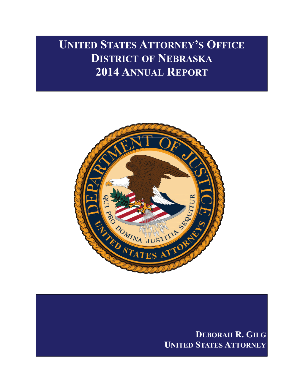 United States Attorney's Office District of Nebraska 2014 Annual Report