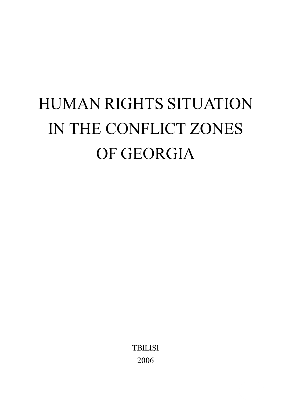 Human Rights Situation in the Conflict Zones of Georgia