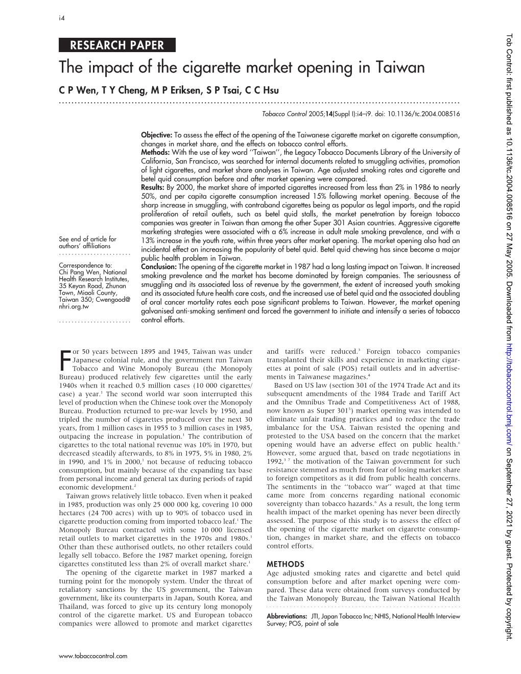 The Impact of the Cigarette Market Opening in Taiwan C P Wen, T Y Cheng, M P Eriksen, S P Tsai, C C Hsu