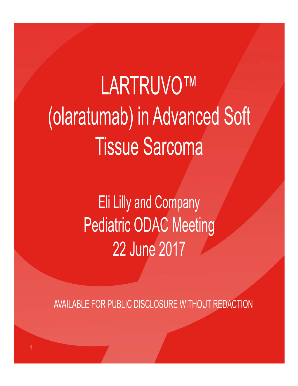 LARTRUVO™ (Olaratumab) in Advanced Soft Tissue Sarcoma