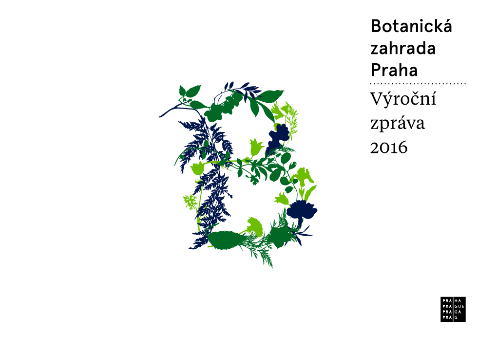 Botanická Zahrada Praha Výroční Zpráva 2016