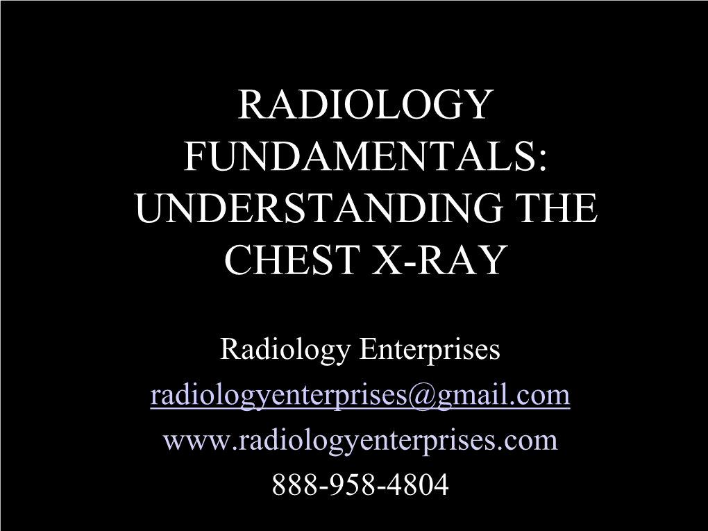 Radiology Fundamentals: Understanding the Chest X-Ray