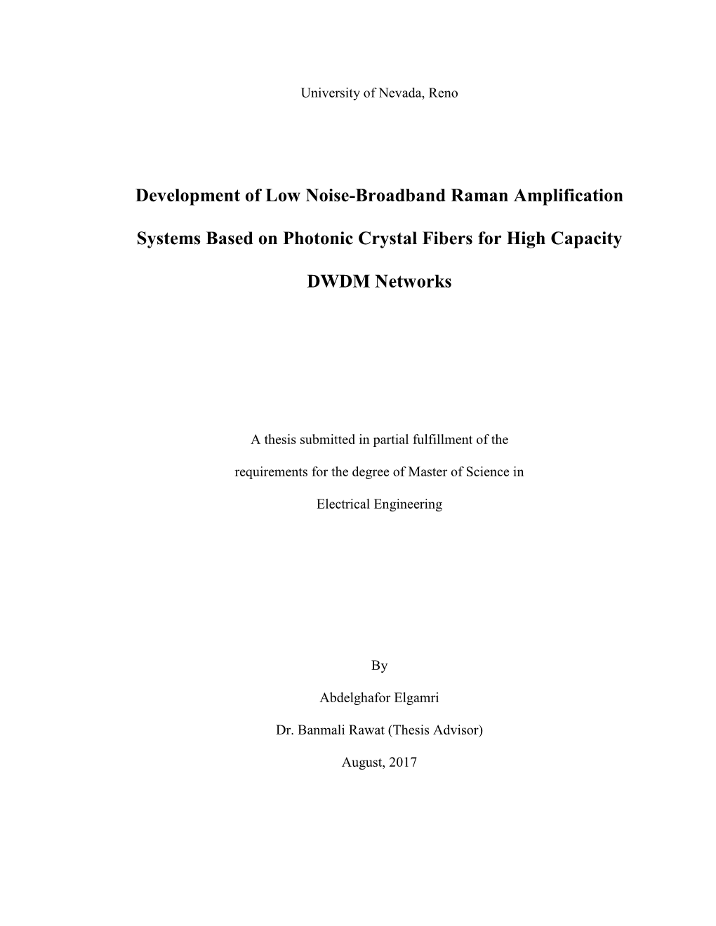 Development of Low Noise-Broadband Raman Amplification
