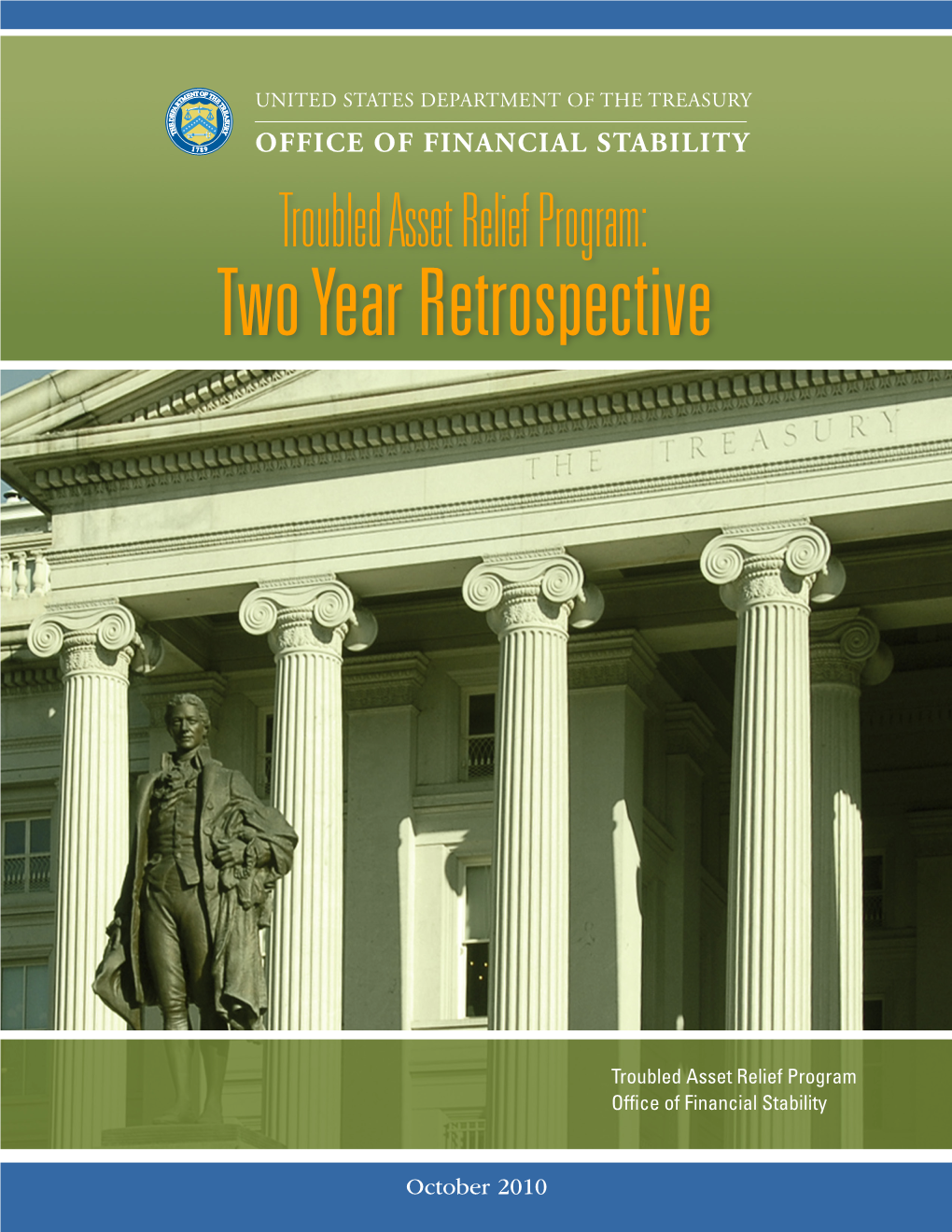 Troubled Asset Relief Program – Two Year Retrospective ‐ October 2010 I Table of Contents