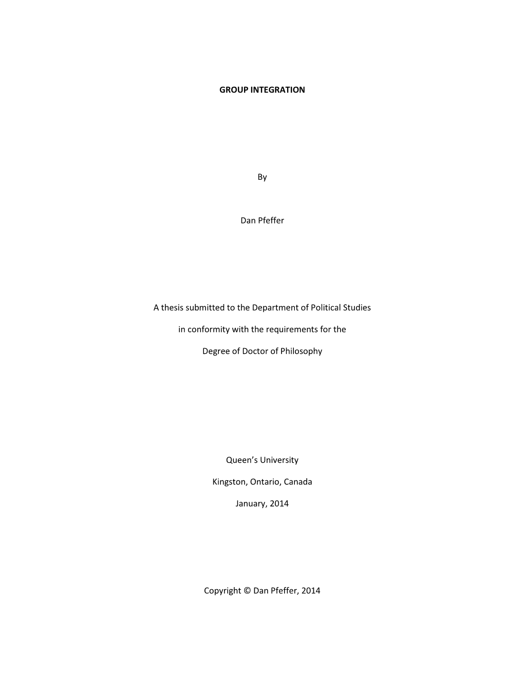 GROUP INTEGRATION by Dan Pfeffer a Thesis Submitted to The