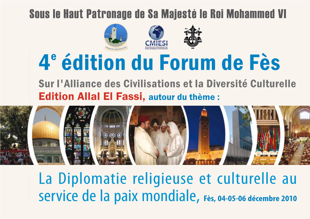 4E Édition Du Forum De Fès Sur L'alliance Des Civilisations Et La Diversité Culturelle Edition Allal El Fassi, Autour Du Thème