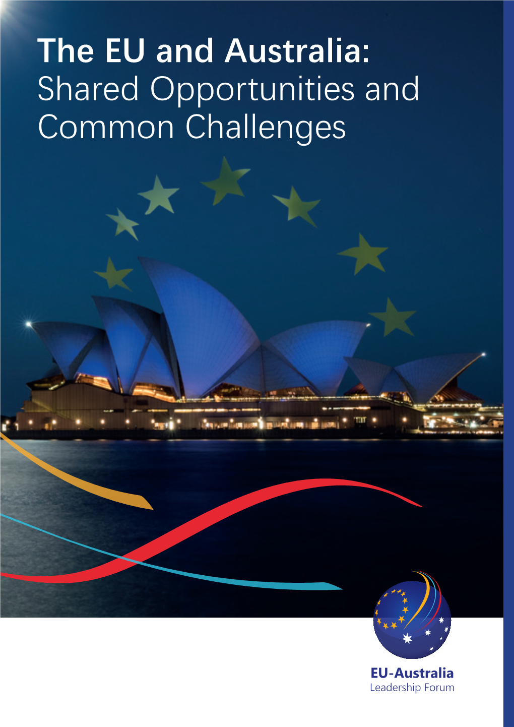 The EU and Australia: Shared Opportunities and Common Challenges Introduction