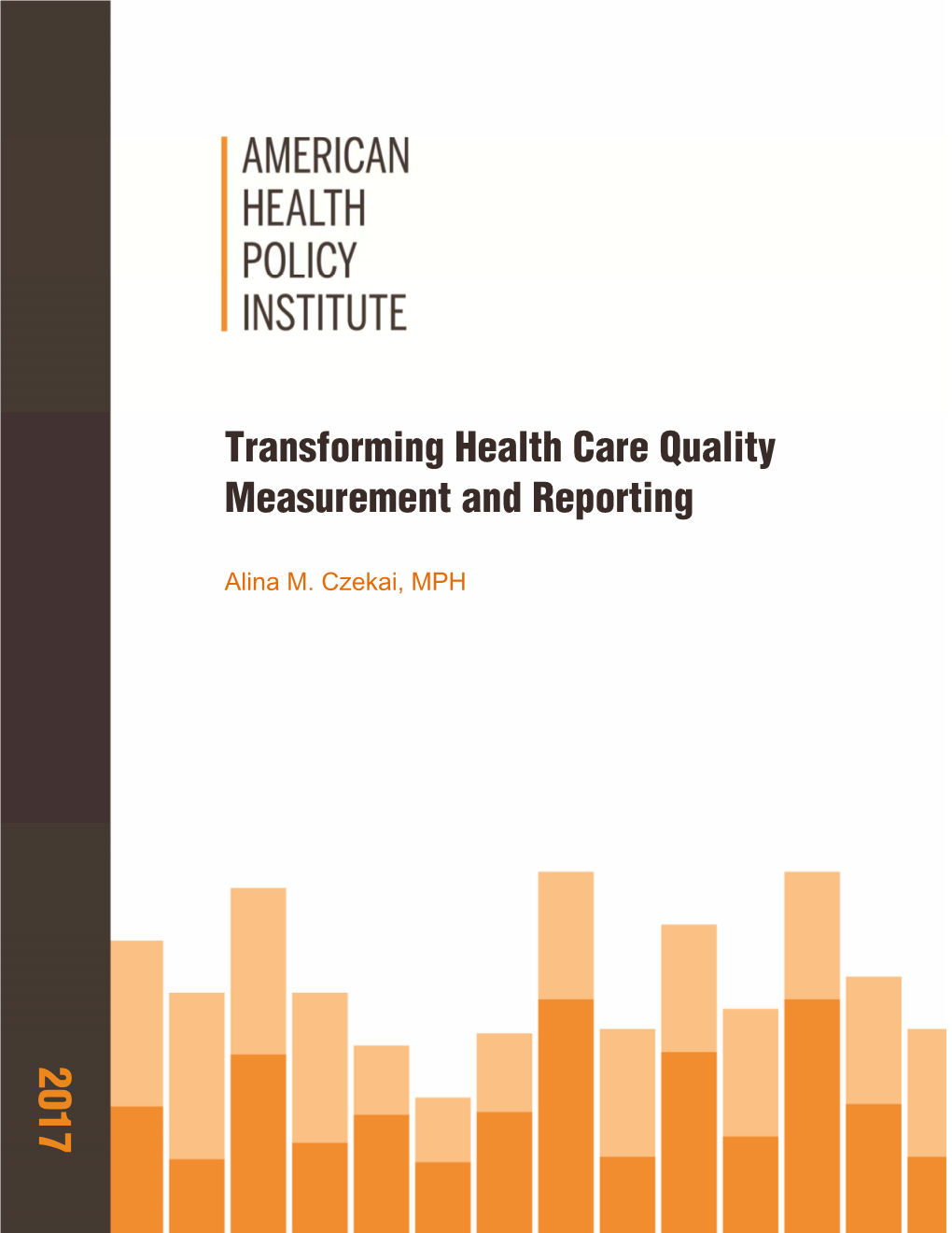 Transforming Health Care Quality Measurement and Reporting