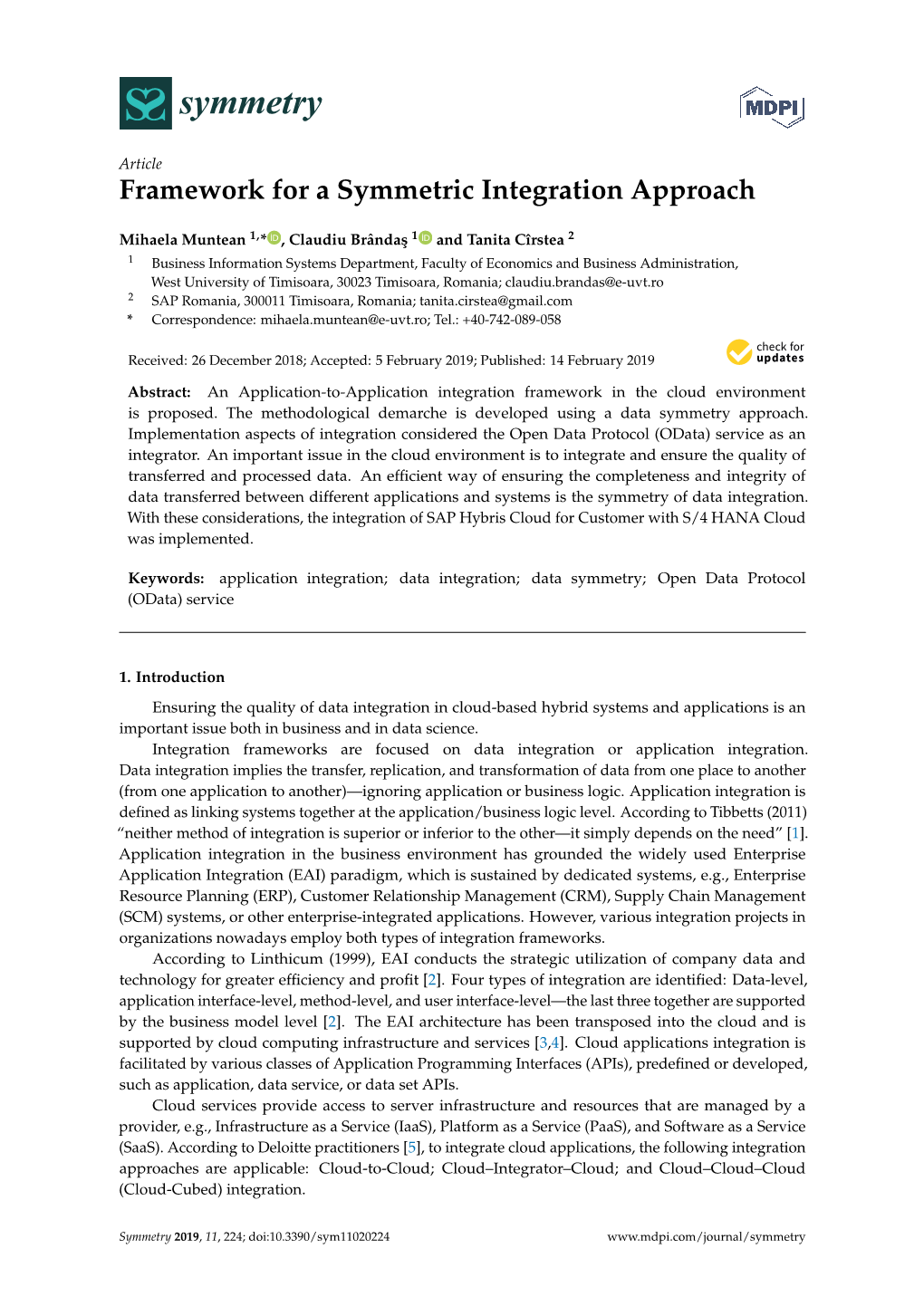 Framework for a Symmetric Integration Approach