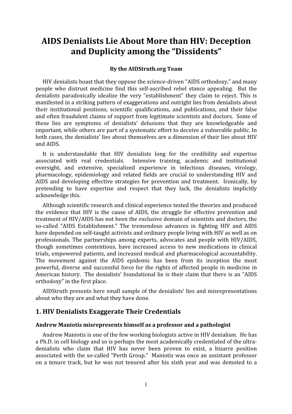 Andrew Maniotis Misrepresents Himself As a Professor and a Pathologist Andrew Maniotis Is One of the Few Working Biologists Active in HIV Denialism