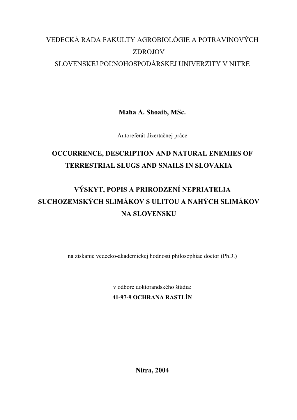 Vedecká Rada Fakulty Agrobiológie a Potravinových Zdrojov Slovenskej Poľnohospodárskej Univerzity V Nitre