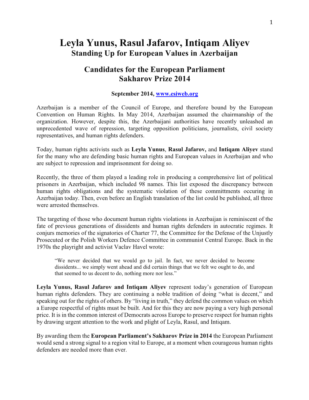 Leyla Yunus, Rasul Jafarov, Intiqam Aliyev Standing up for European Values in Azerbaijan