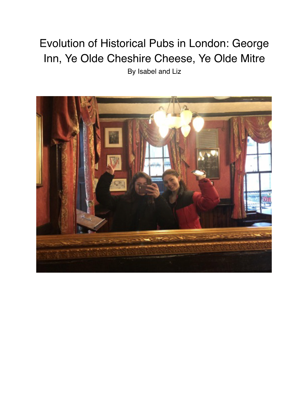 Evolution of Historical Pubs in London: George Inn, Ye Olde Cheshire Cheese, Ye Olde Mitre by Isabel and Liz