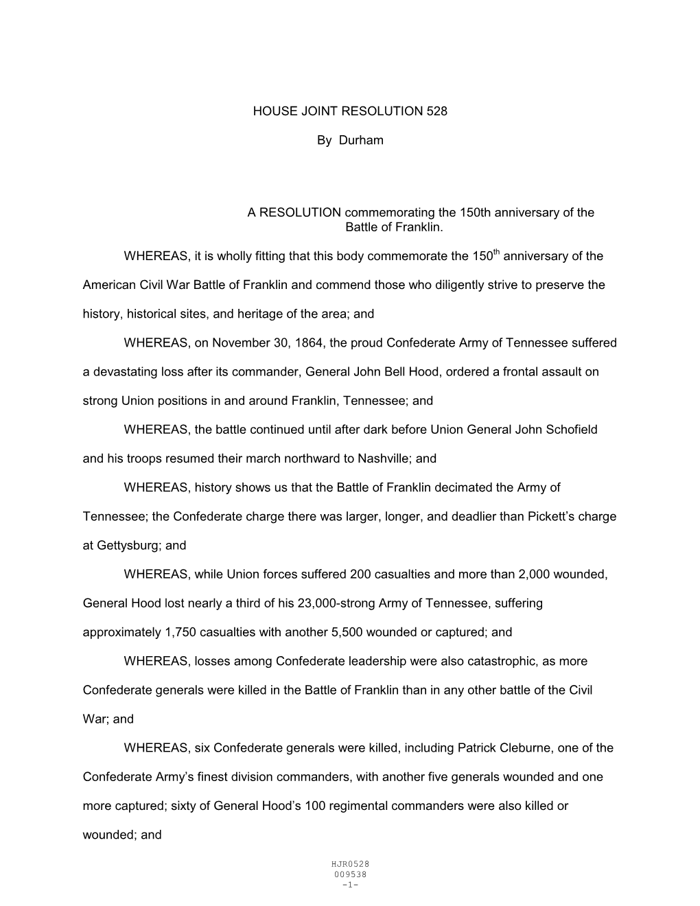 HOUSE JOINT RESOLUTION 528 by Durham a RESOLUTION Commemorating the 150Th Anniversary of the Battle of Franklin. WHEREAS, It I