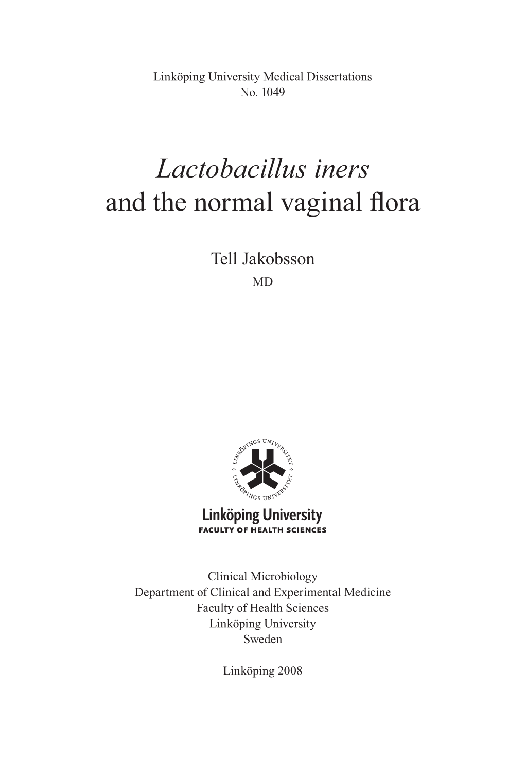 Lactobacillus Iners and the Normal Vaginal Flora