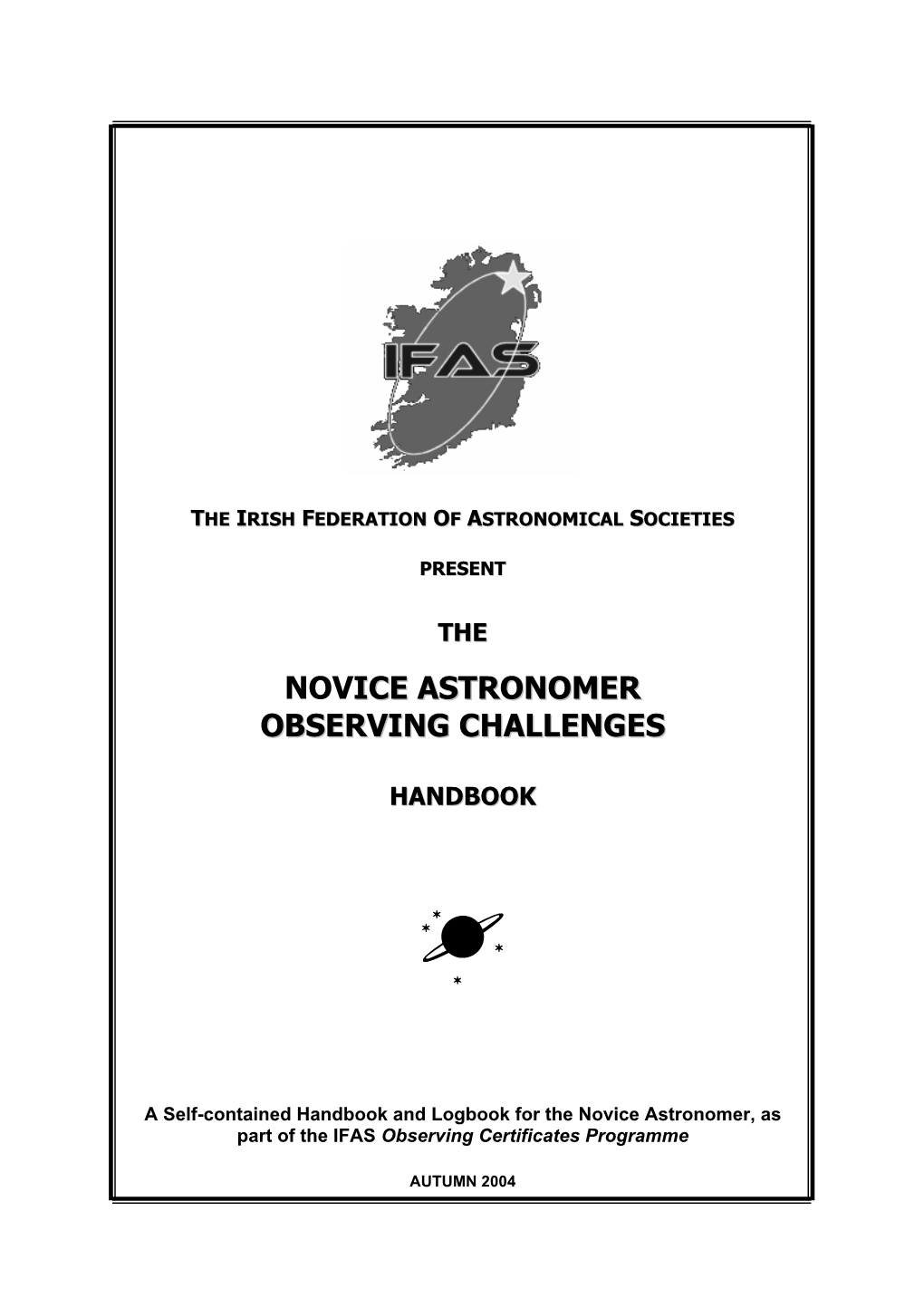 Novice Astronomer Observing Challenges