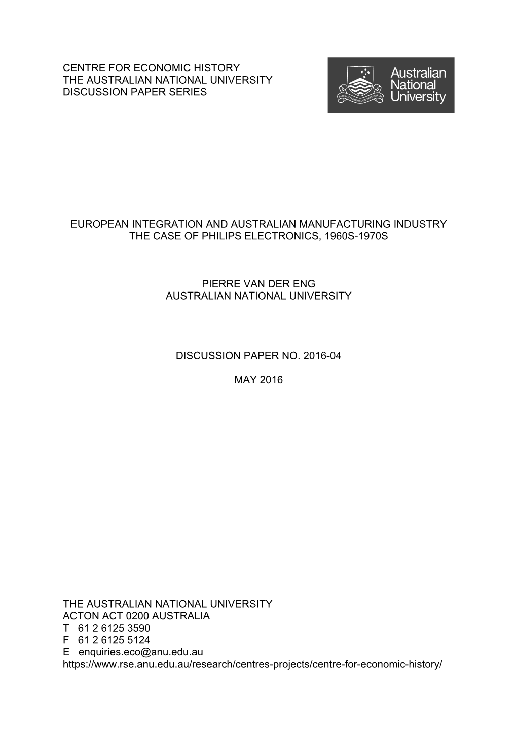 Centre for Economic History the Australian National University Discussion Paper Series