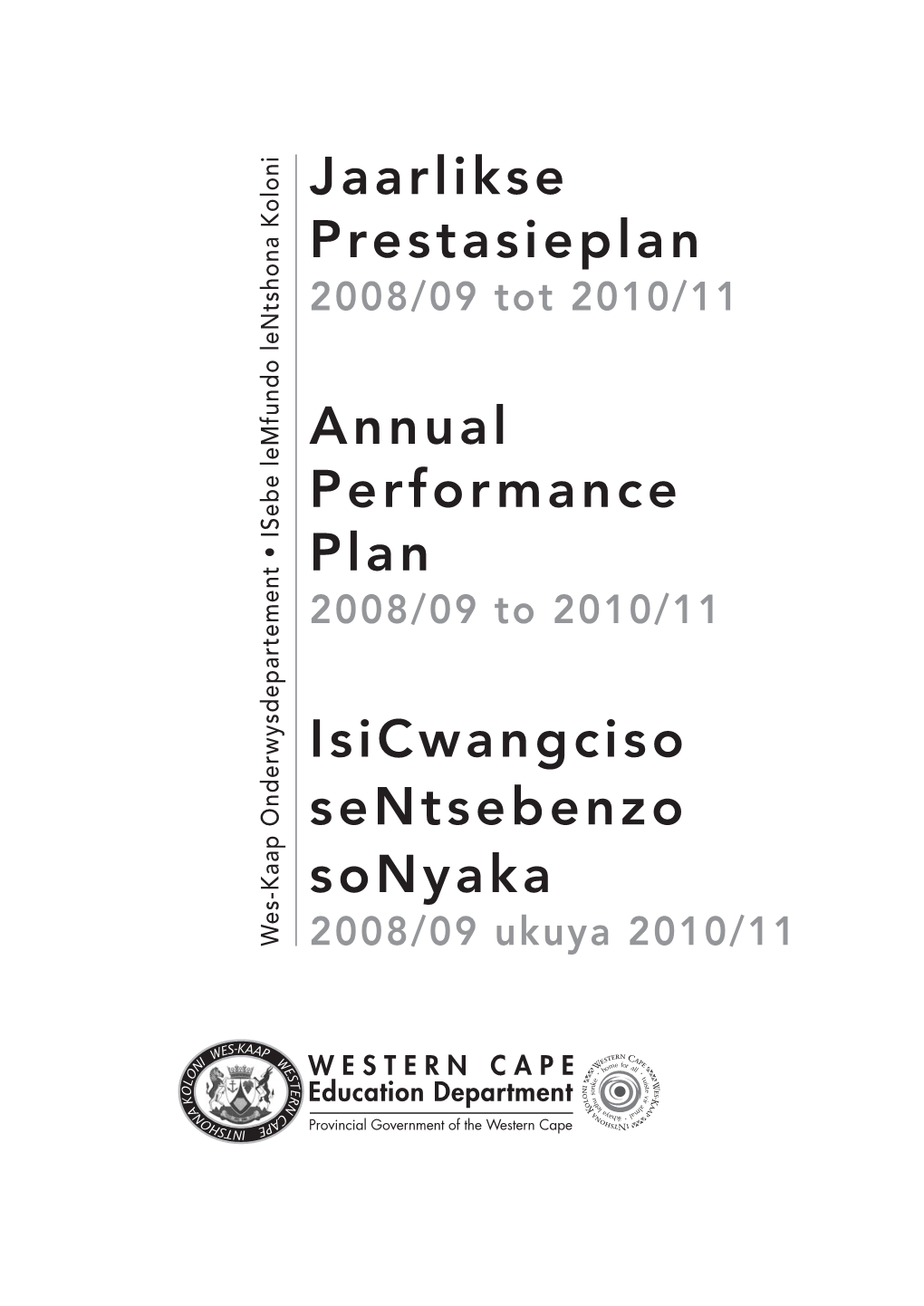 Jaarlikse Prestasieplan Annual Performance Plan Isicwangciso Sentsebenzo Sonyaka