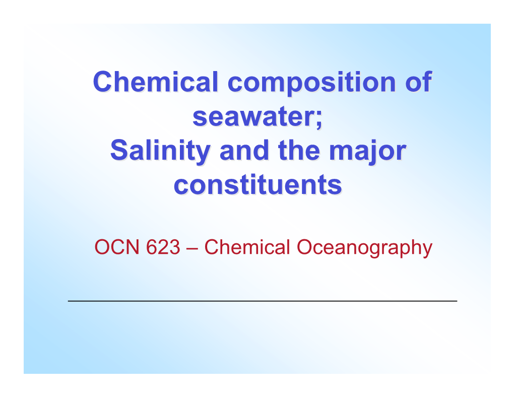 Chemical Composition of Seawater; Salinity and the Major Constituents