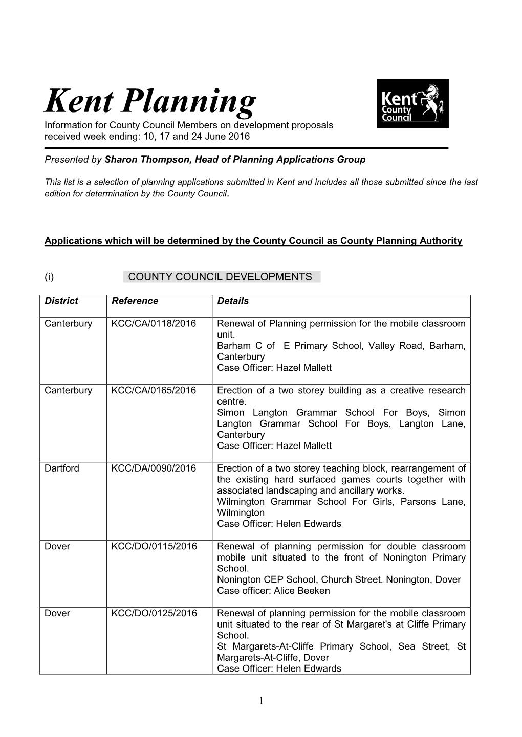 Kent Planning Information for County Council Members on Development Proposals Received Week Ending: 10, 17 and 24 June 2016