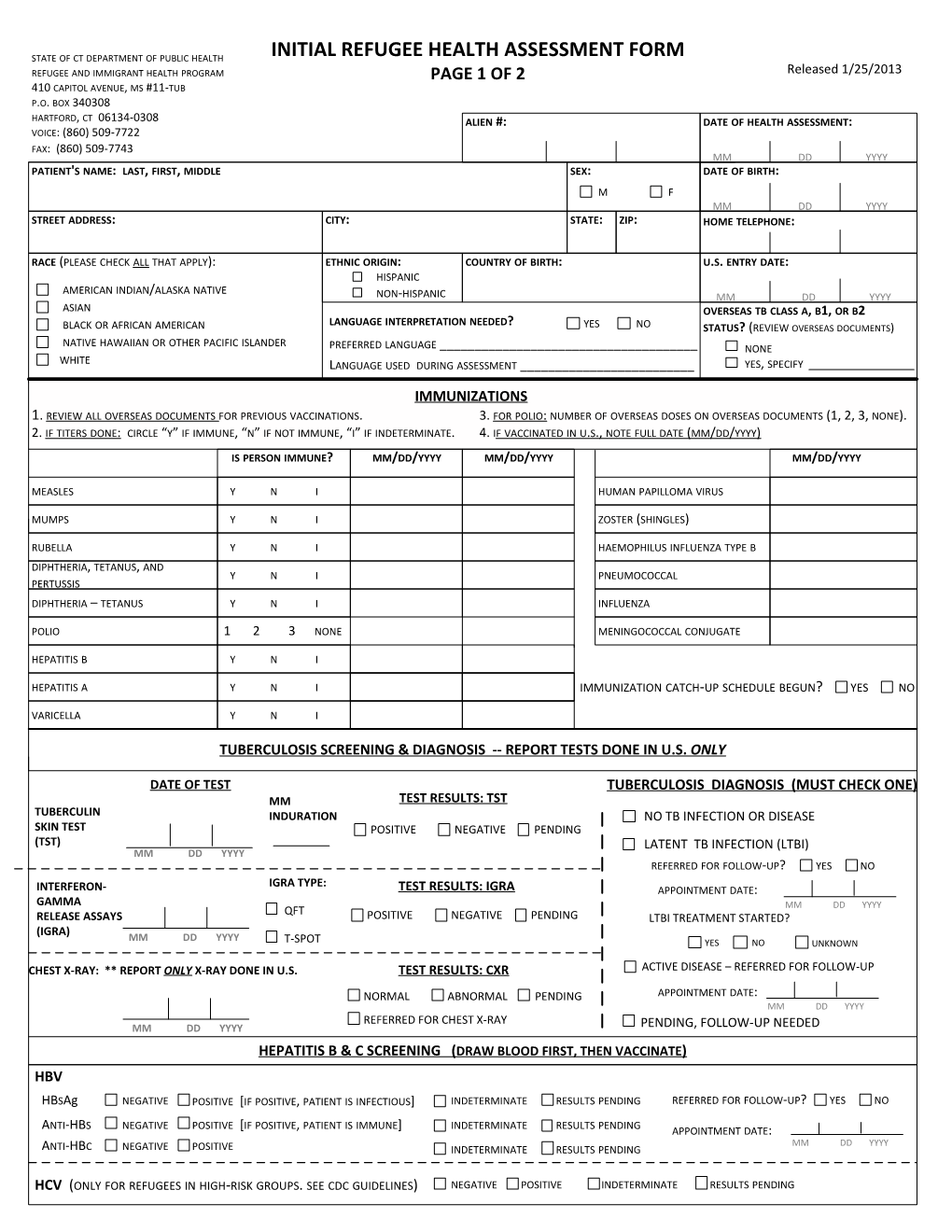 INITIAL REFUGEE HEALTH ASSESSMENT FORM REFUGEE and IMMIGRANT HEALTH PROGRAM PAGE 1 of 2 Released 1/25/2013 410 CAPITOL AVENUE, MS #11‐TUB P.O