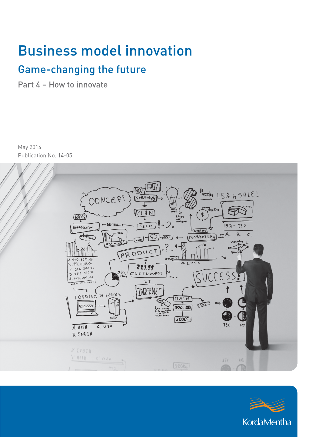 Business Model Innovation Game-Changing the Future Part 4 – How to Innovate