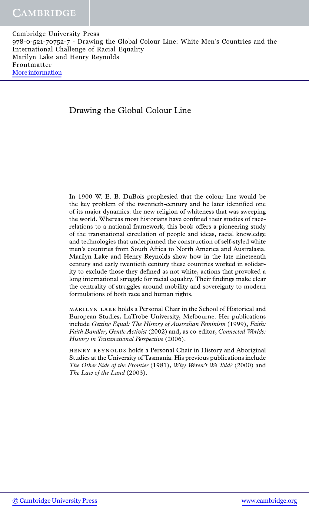 Drawing the Global Colour Line: White Men’S Countries and the International Challenge of Racial Equality Marilyn Lake and Henry Reynolds Frontmatter More Information