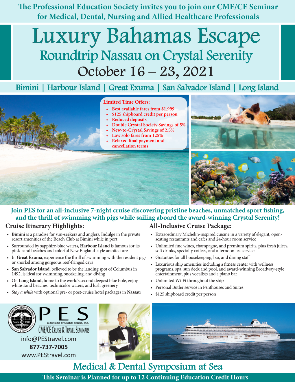 Luxury Bahamas Escape Roundtrip Nassau on Crystal Serenity October 16 – 23, 2021 Bimini | Harbour Island | Great Exuma | San Salvador Island | Long Island