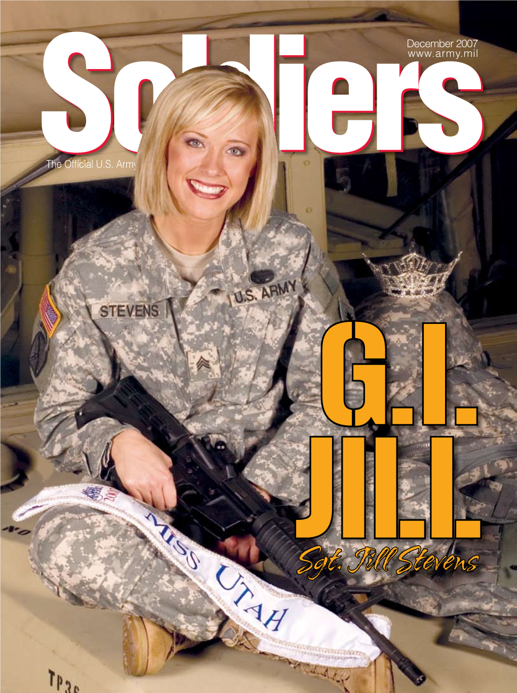 Sgt. Jill Stevens CONTENTS SOLDIERS I DECEMBER2007 I VOLUME62,NO.12 Cover Story — Page 4 Photo by Sgt