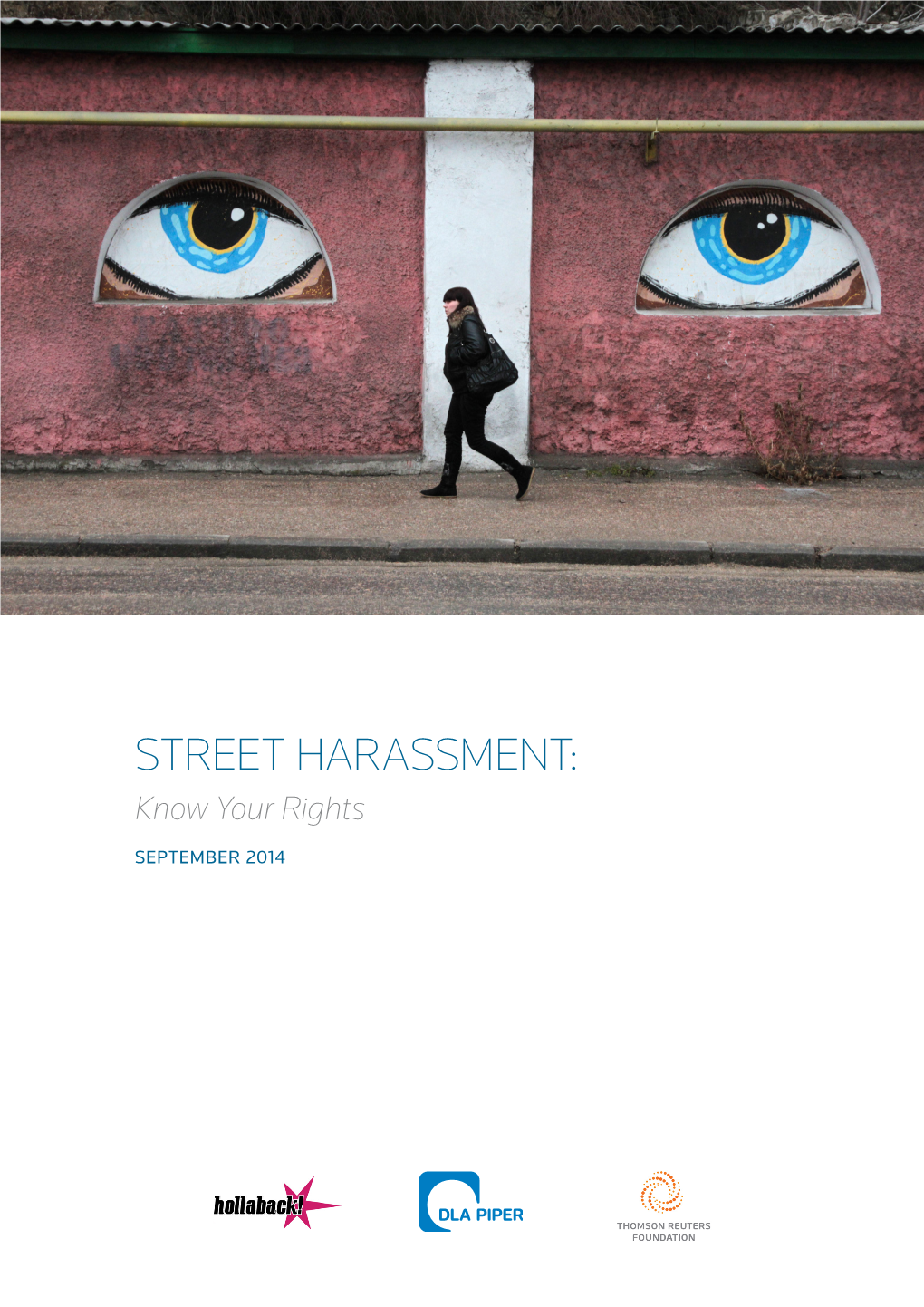 Street Harassment: Know Your Rights September 2014 Acknowledgements
