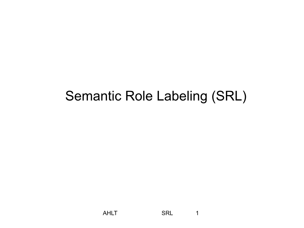 Semantic Role Labeling (SRL)