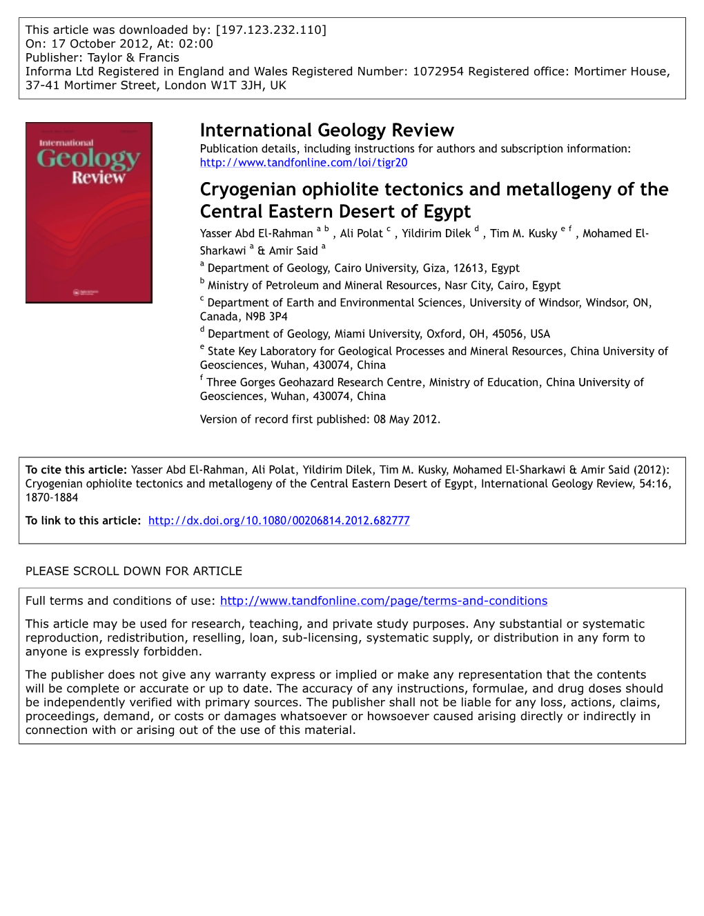 Cryogenian Ophiolite Tectonics and Metallogeny of the Central Eastern Desert of Egypt Yasser Abd El-Rahman a B , Ali Polat C , Yildirim Dilek D , Tim M