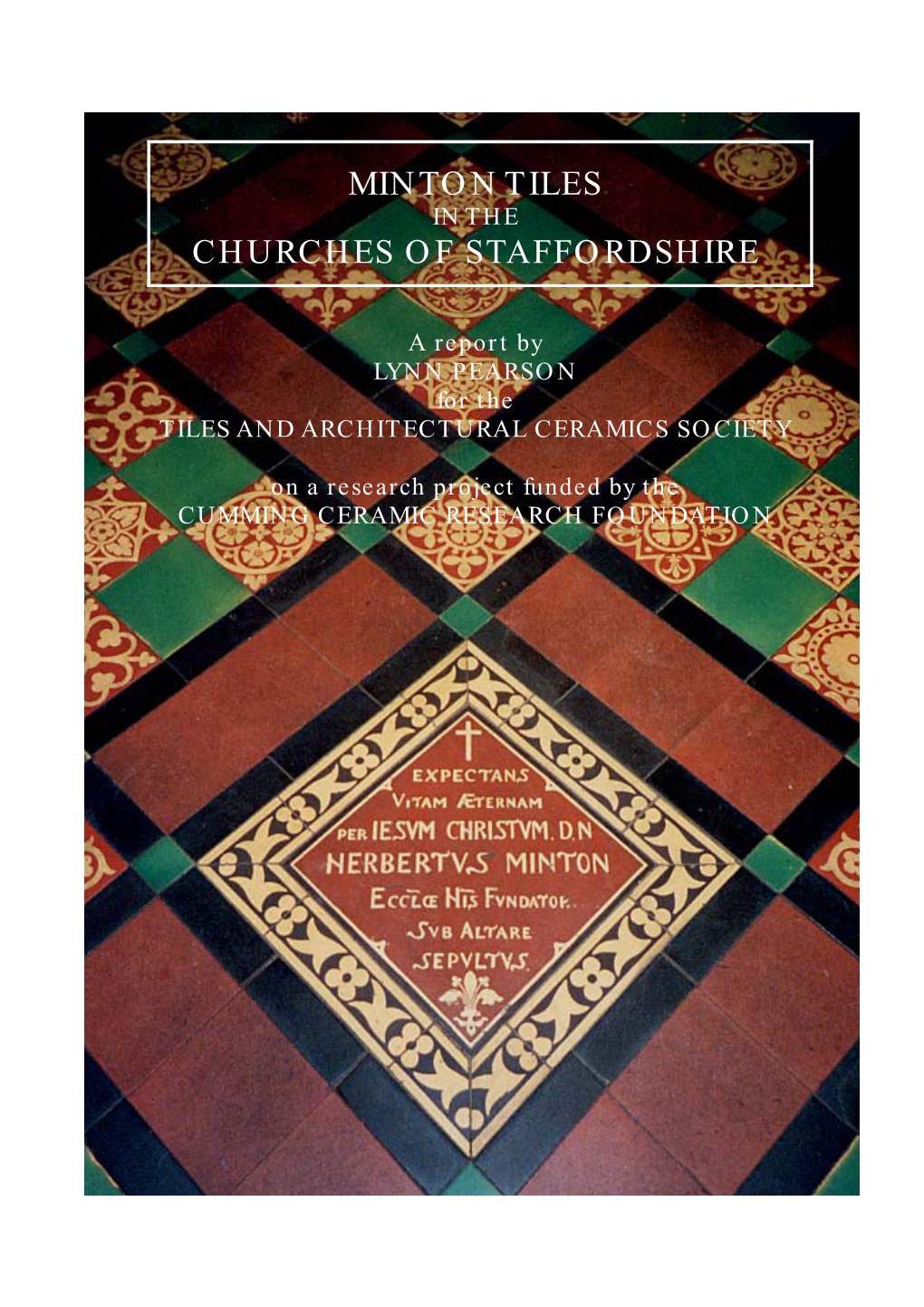 Minton Tiles in the Churches of Staffordshire Report (PDF)