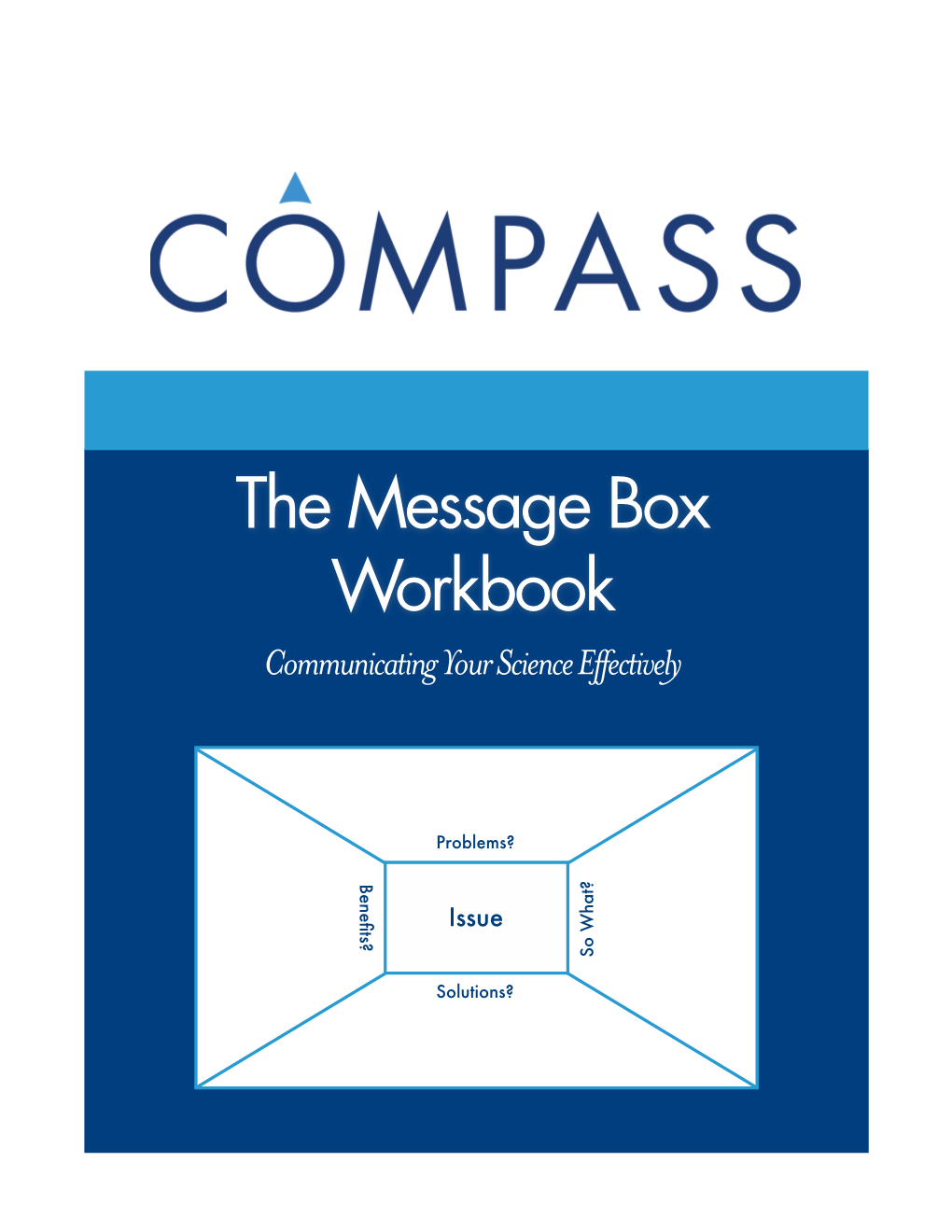 The Message Box Workbook Communicating Your Science Effectively