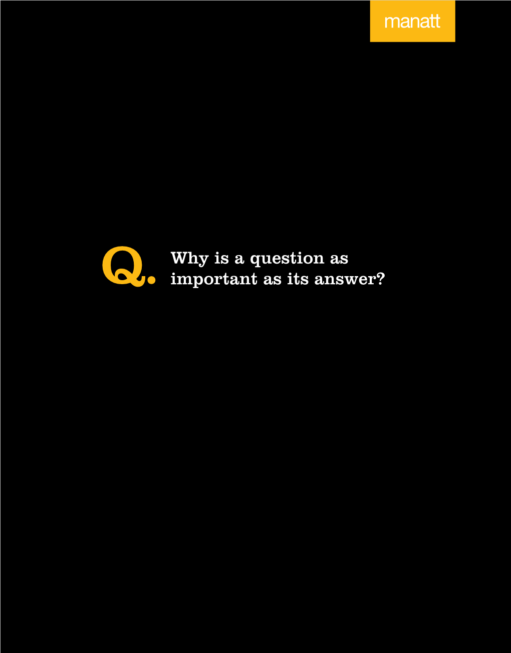 Why Is a Question As Important As Its Answer?