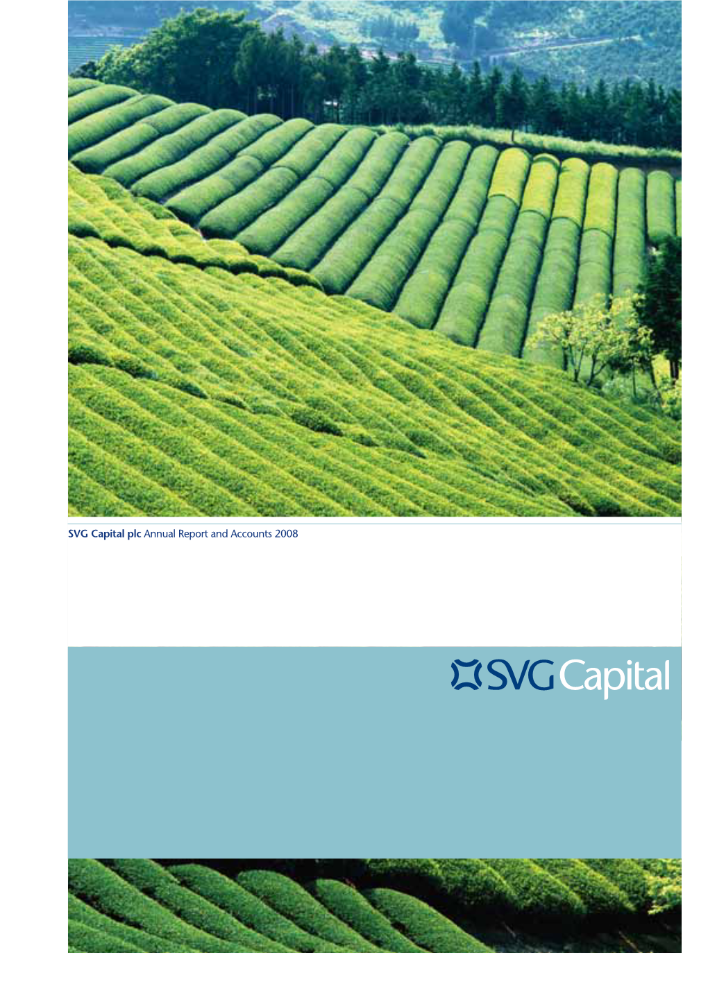 SVG Capital Plc Annual Report and Accounts 2008 Welcome to SVG Capital Plc