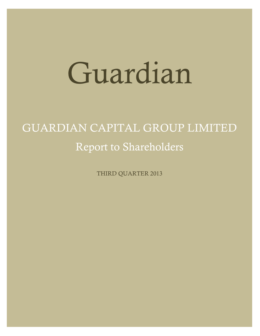 GUARDIAN CAPITAL GROUP LIMITED Report to Shareholders