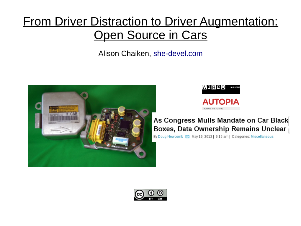 From Driver Distraction to Driver Augmentation: Open Source in Cars