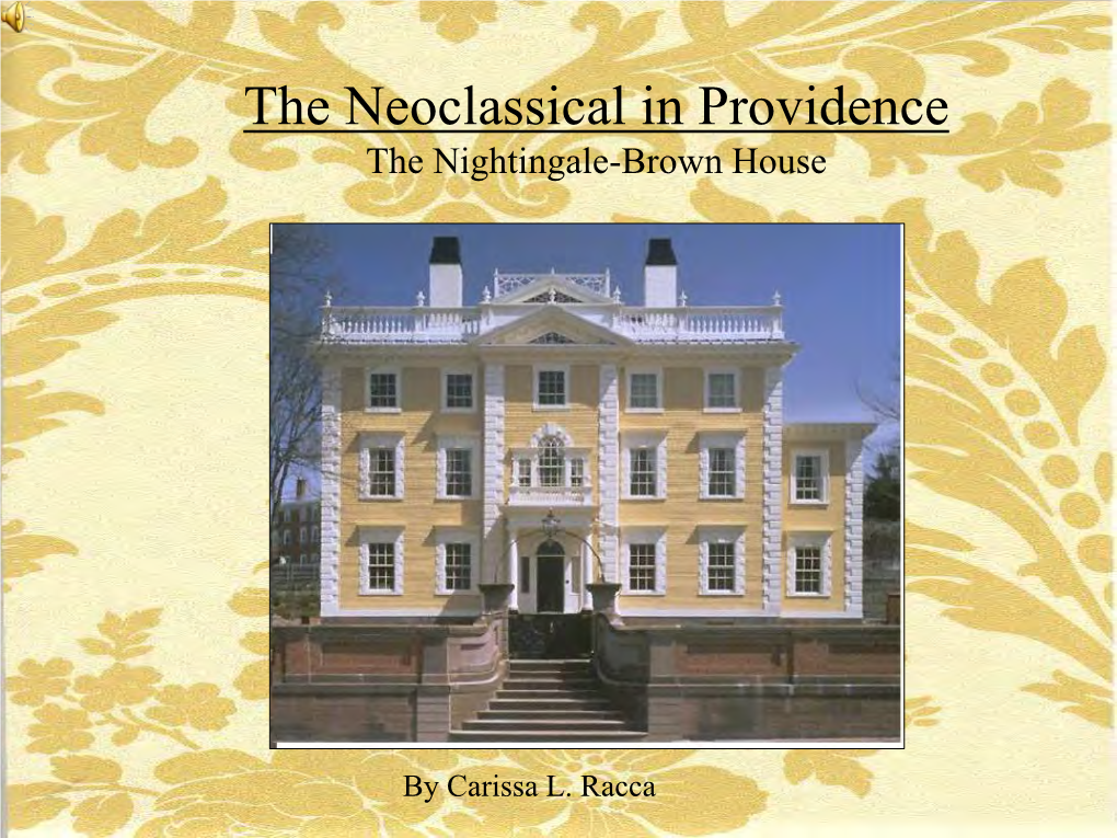 The Neoclassical in Providence the Nightingale-Brown House