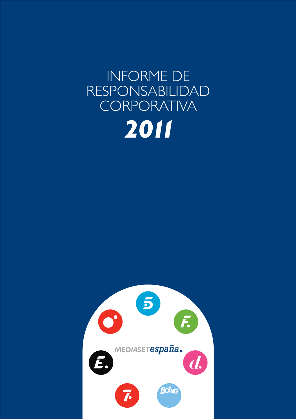Informe De Responsabilidad Corporativa 2011