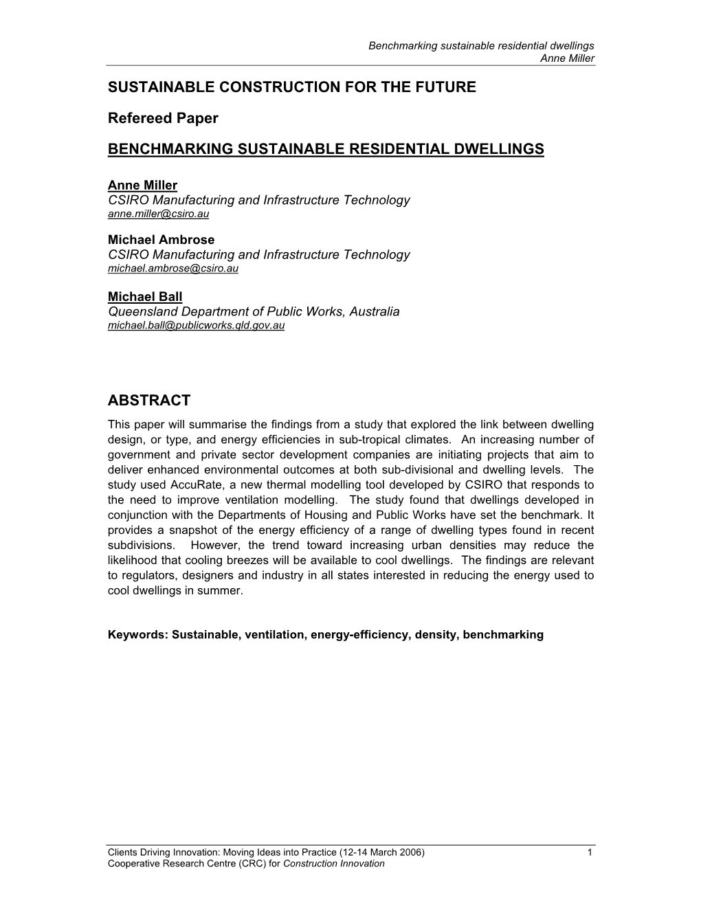 SUSTAINABLE CONSTRUCTION for the FUTURE Refereed Paper BENCHMARKING SUSTAINABLE RESIDENTIAL DWELLINGS ABSTRACT